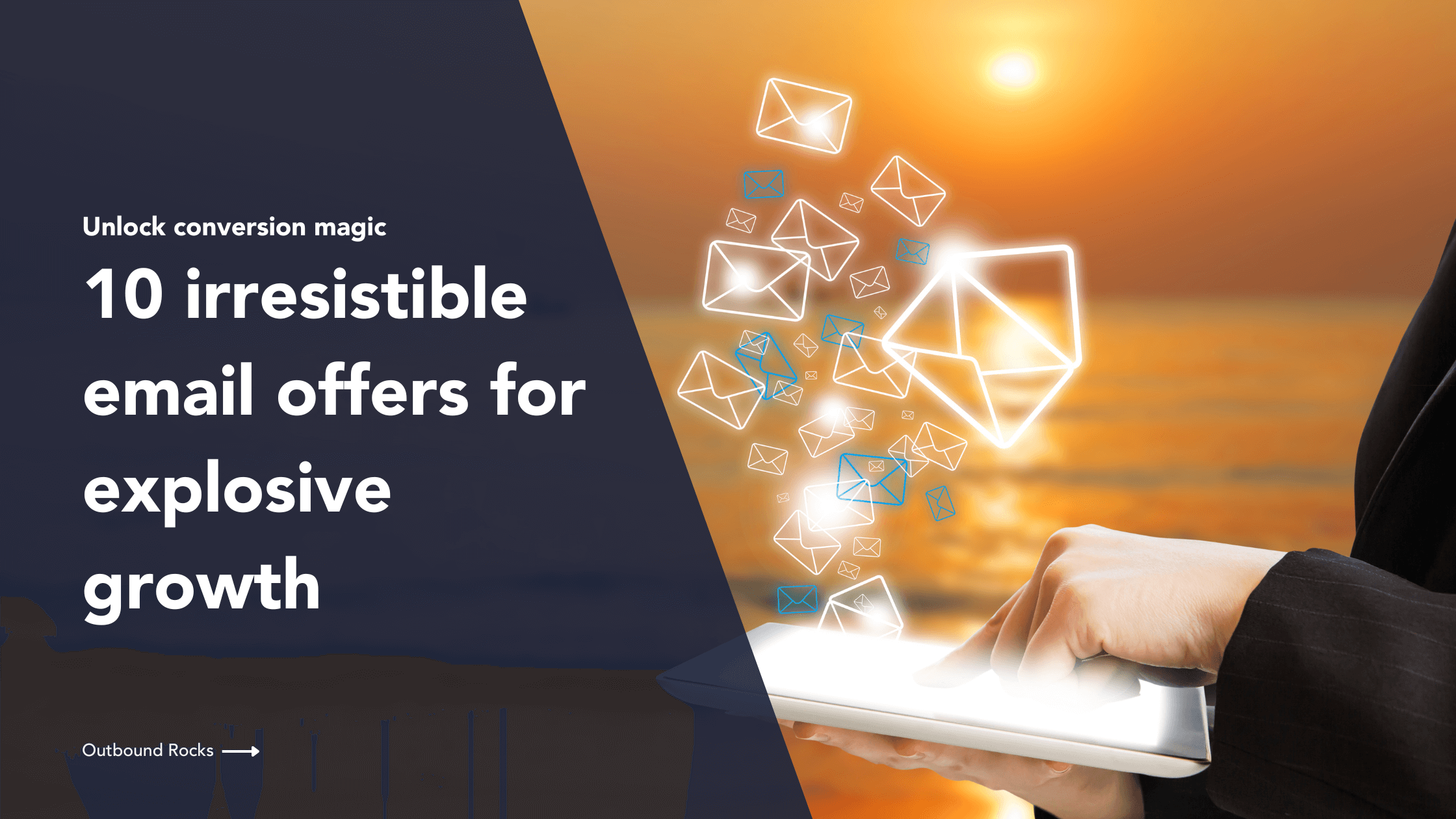 10 irresistible email offers for explosive growth