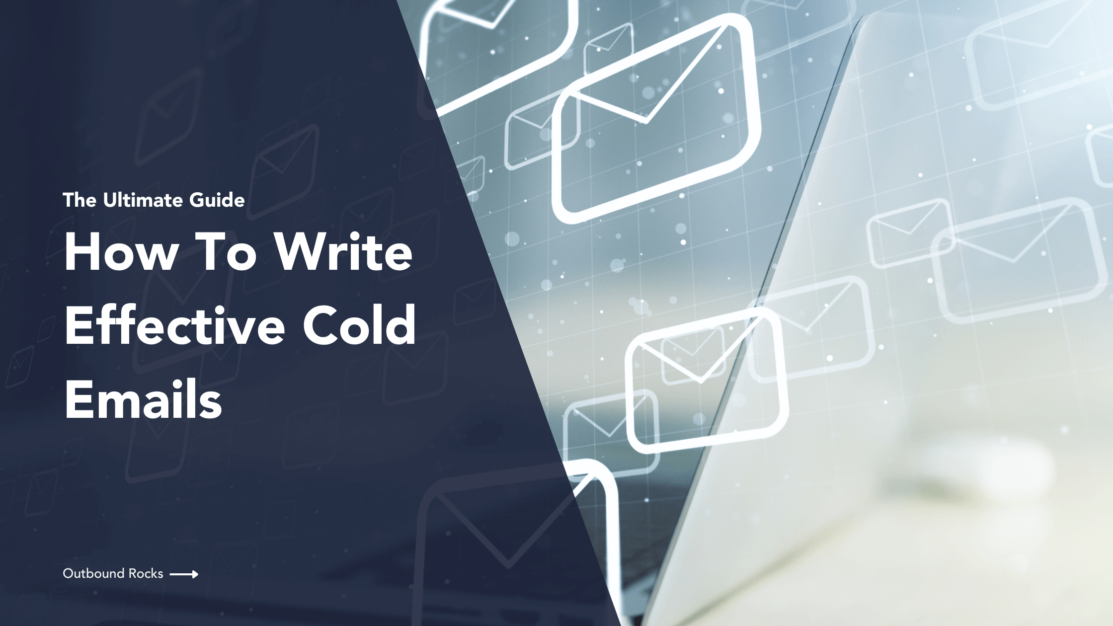 The Ultimate Guide to Cold Emails (2023)