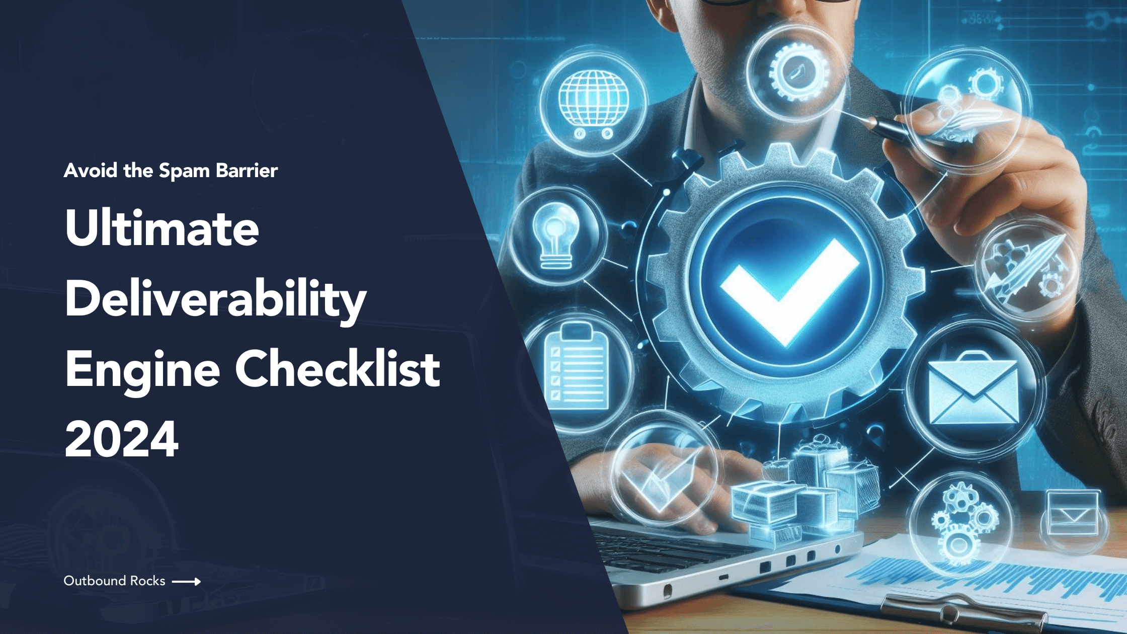 Ultimate deliverability engine checklist 2024