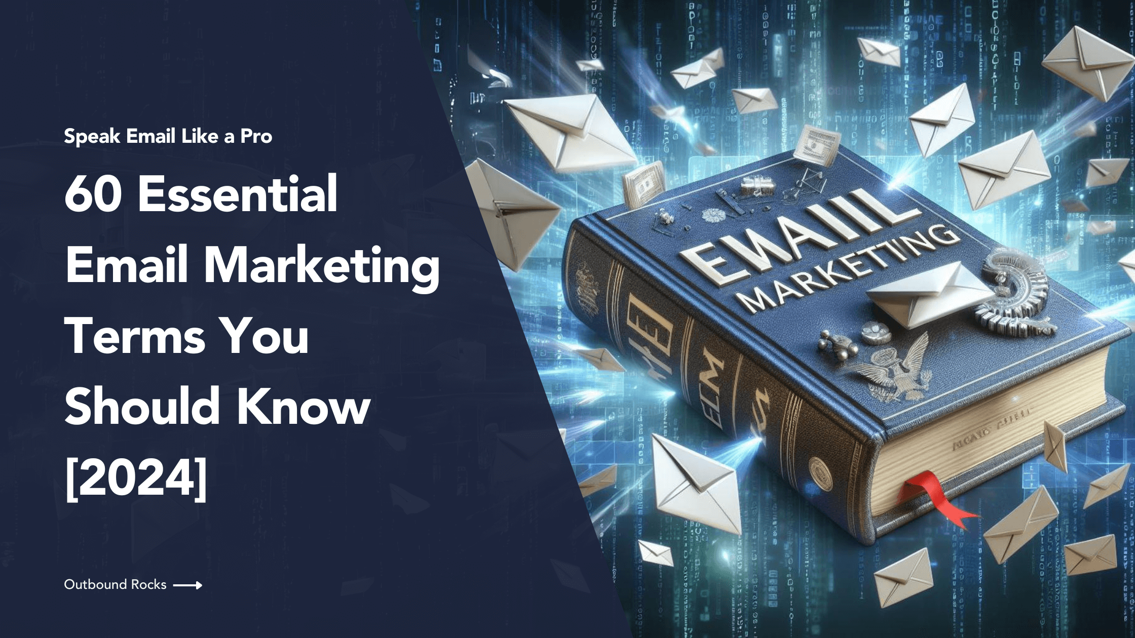 60 Essential Email Marketing Terms You Should Know [2024]