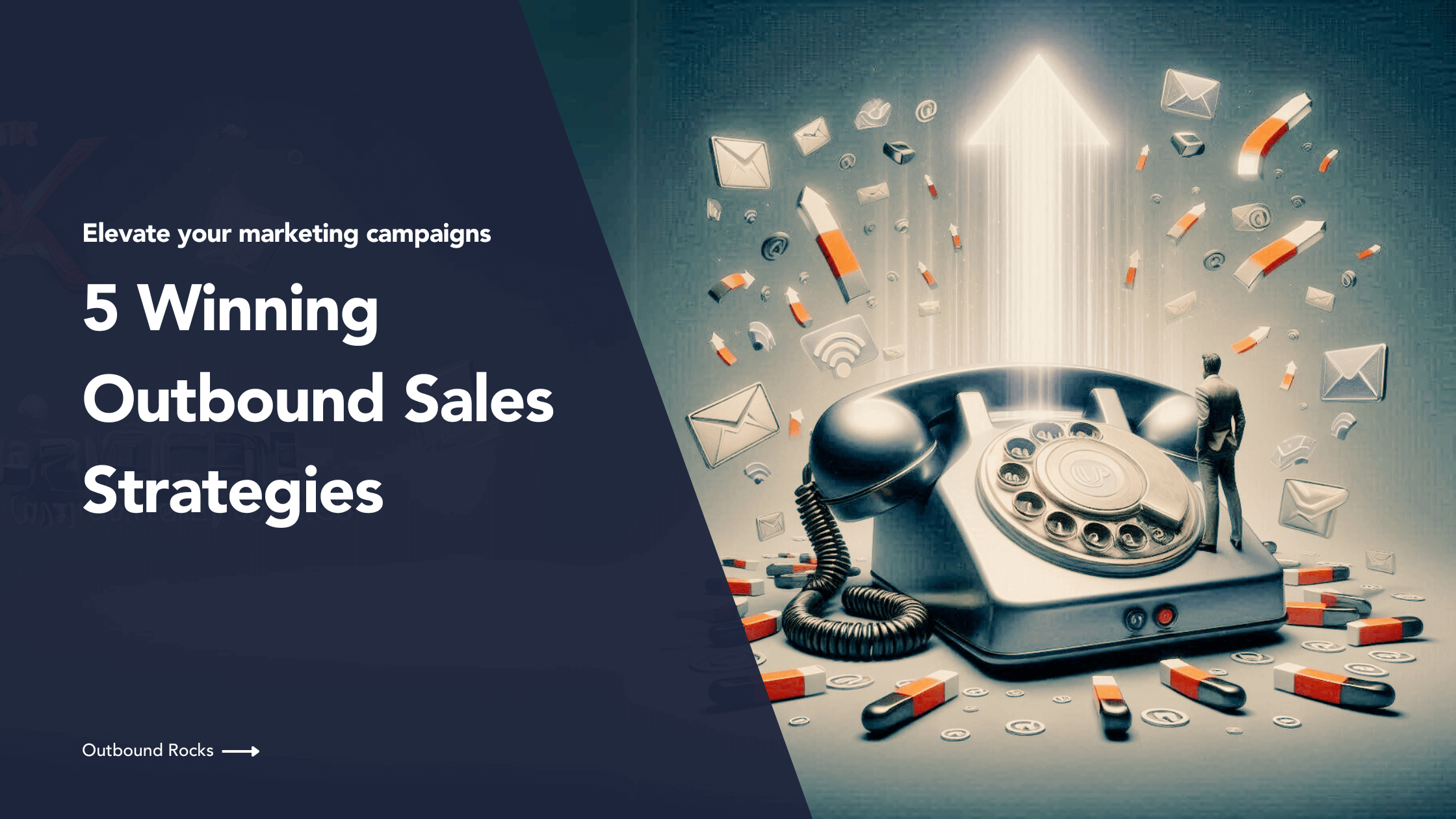 5 winning Outbound Sales strategies