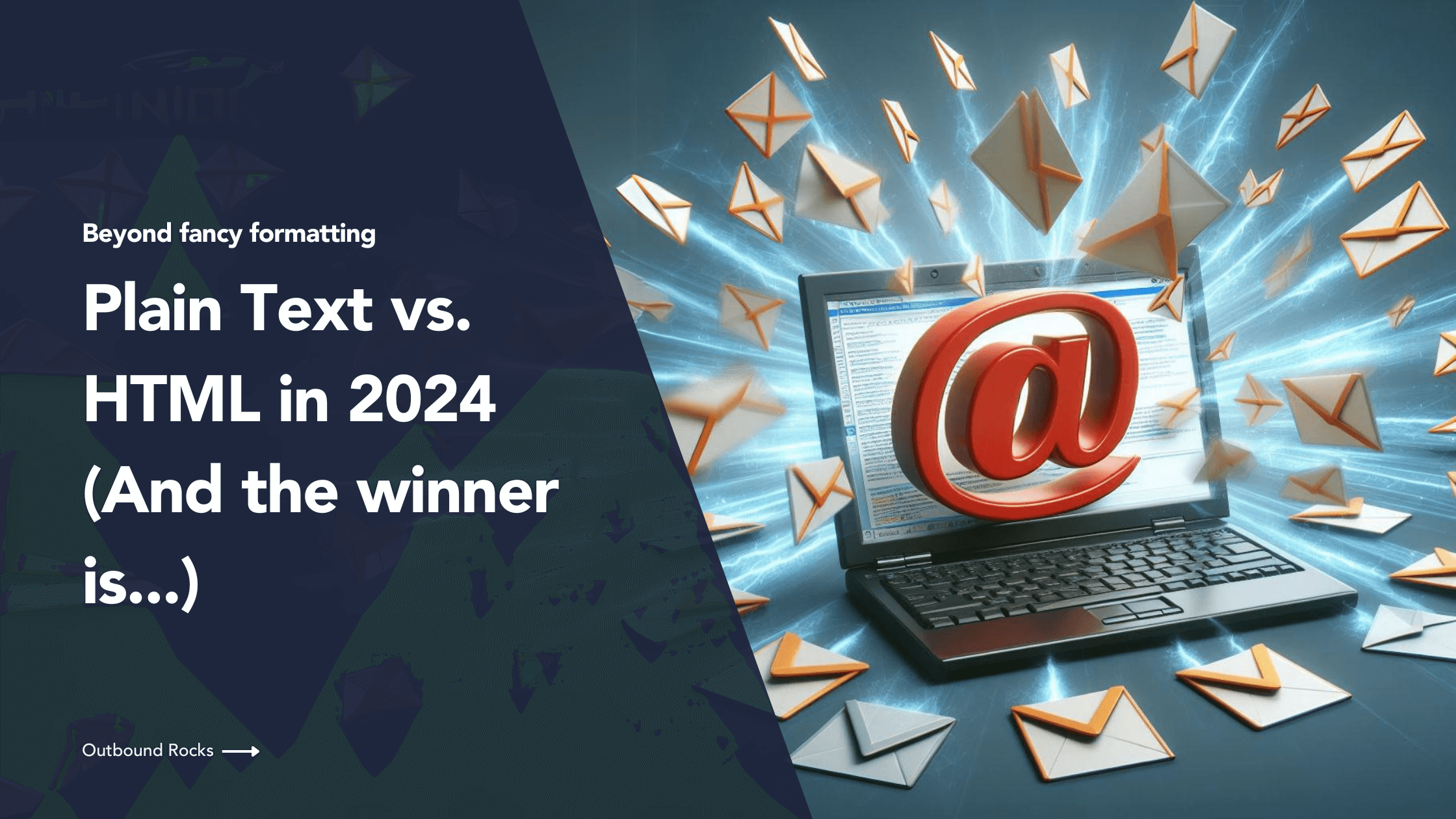 HTML vs Plain Text Email: which works better in 2024?