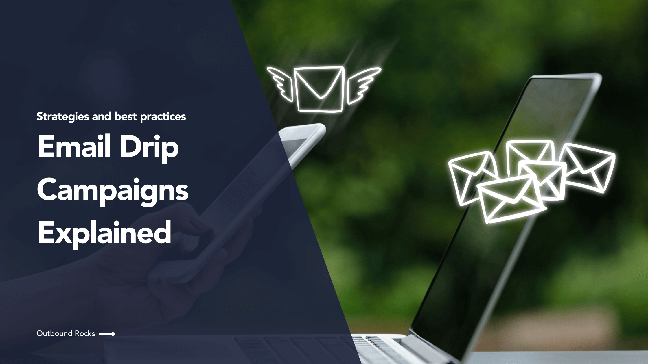 Email drip campaigns explained: Strategies and best practices